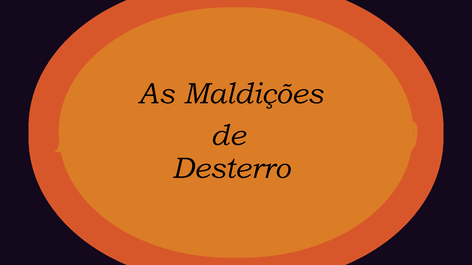 As maldições de Desterro