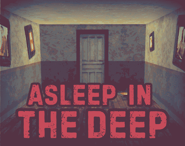 Asleep in the Deep