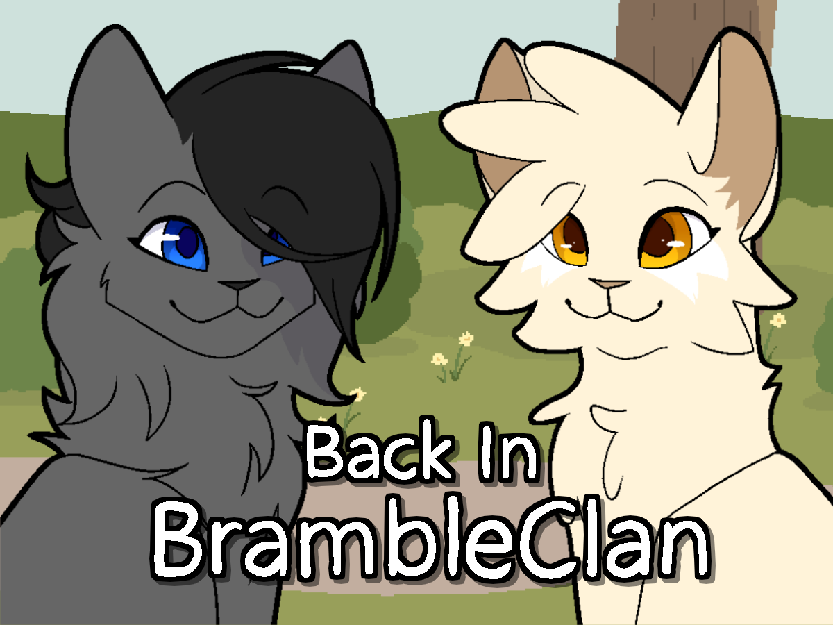 Back in BrambleClan (Kit to Leader Remake) DEMO