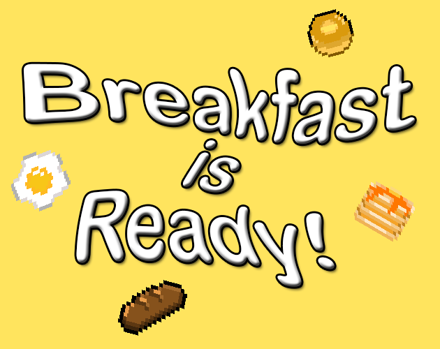 Breakfast is Ready!