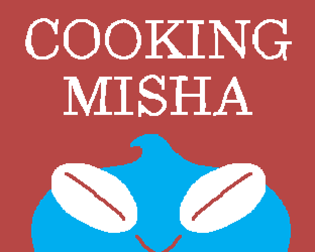Cooking Misha
