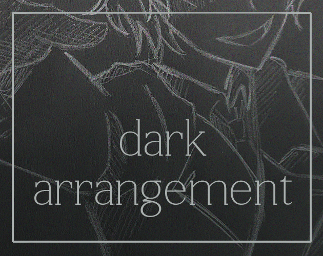 Dark Arrangement