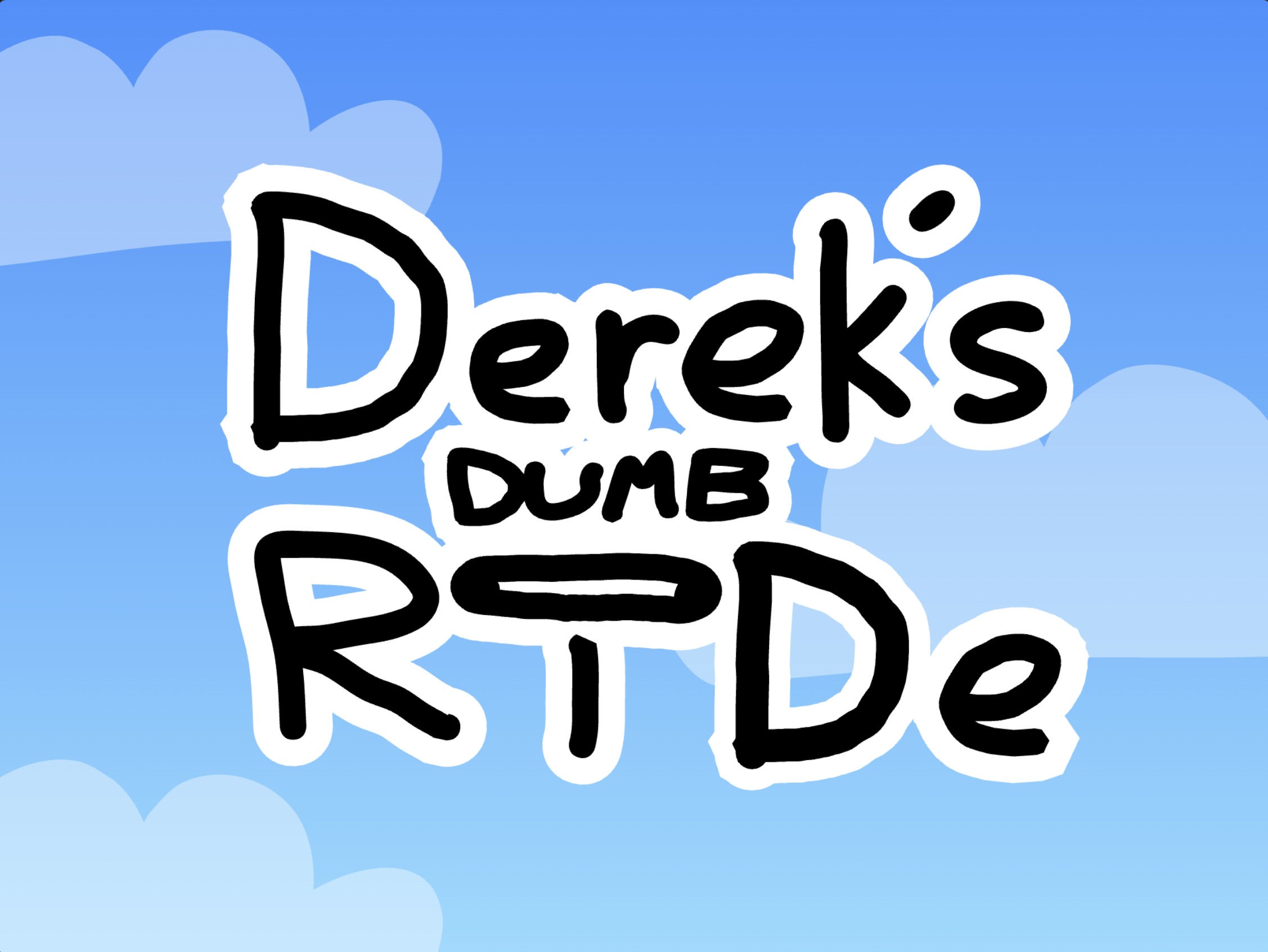 Derek's Dumb Ride