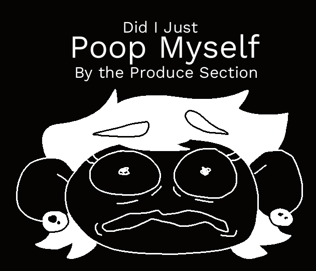 Did I Just Poop Myself by the Produce Section (Ludum Dare 50)