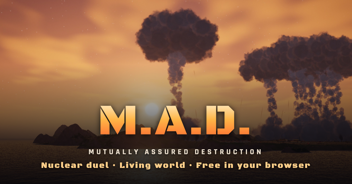Doomsday: M.A.D. (Mutually Assured Destruction)