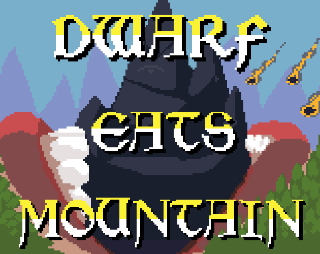 Dwarf Eats Mountain - Demo