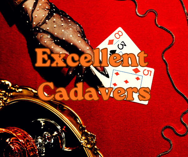 Excellent Cadavers