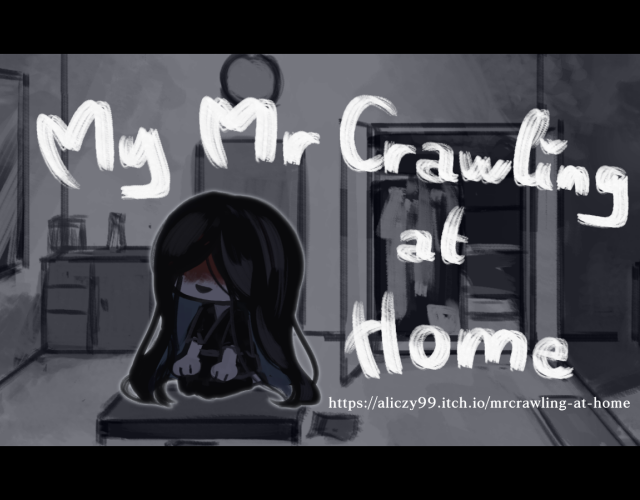 [fan-game] Mr.Crawling at Home