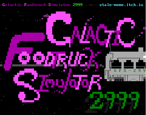 Galactic Foodtruck Simulator 2999 (GFS2999)