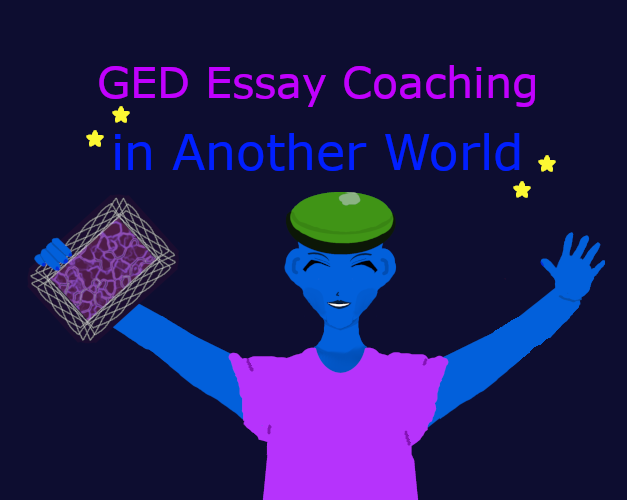 GED Essay Coaching in Another World