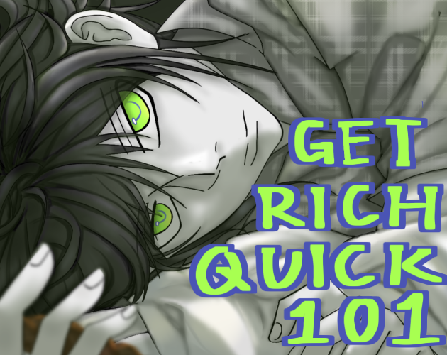GET RICH QUICK 101