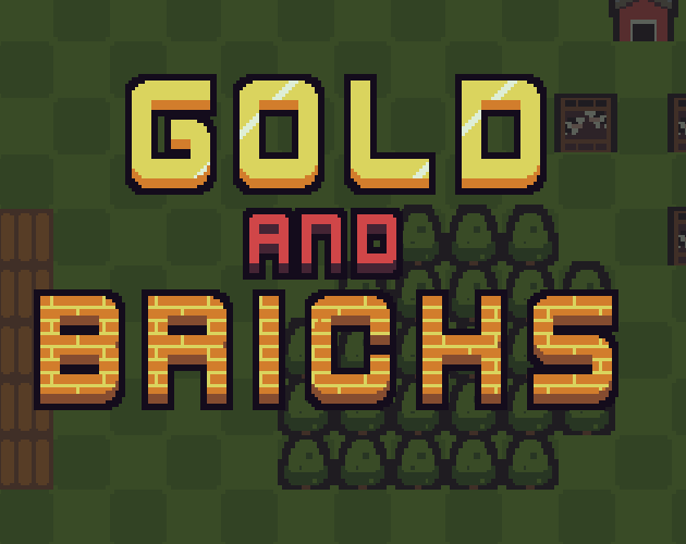 Gold and Bricks