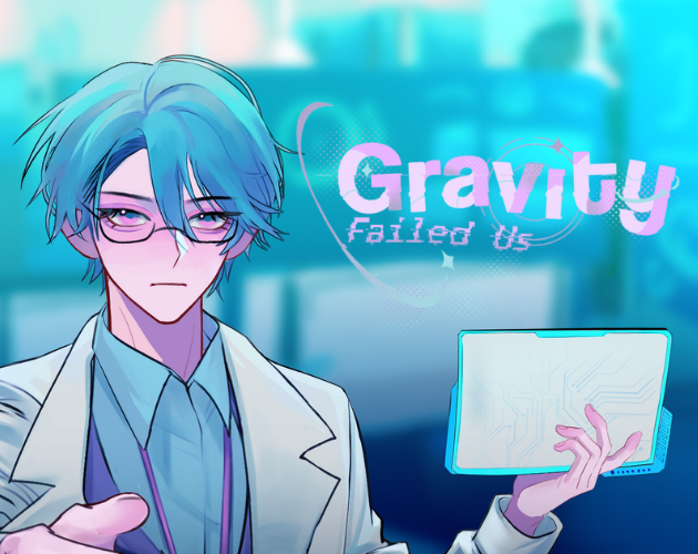 Gravity Failed Us
