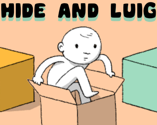 Hide and Luig