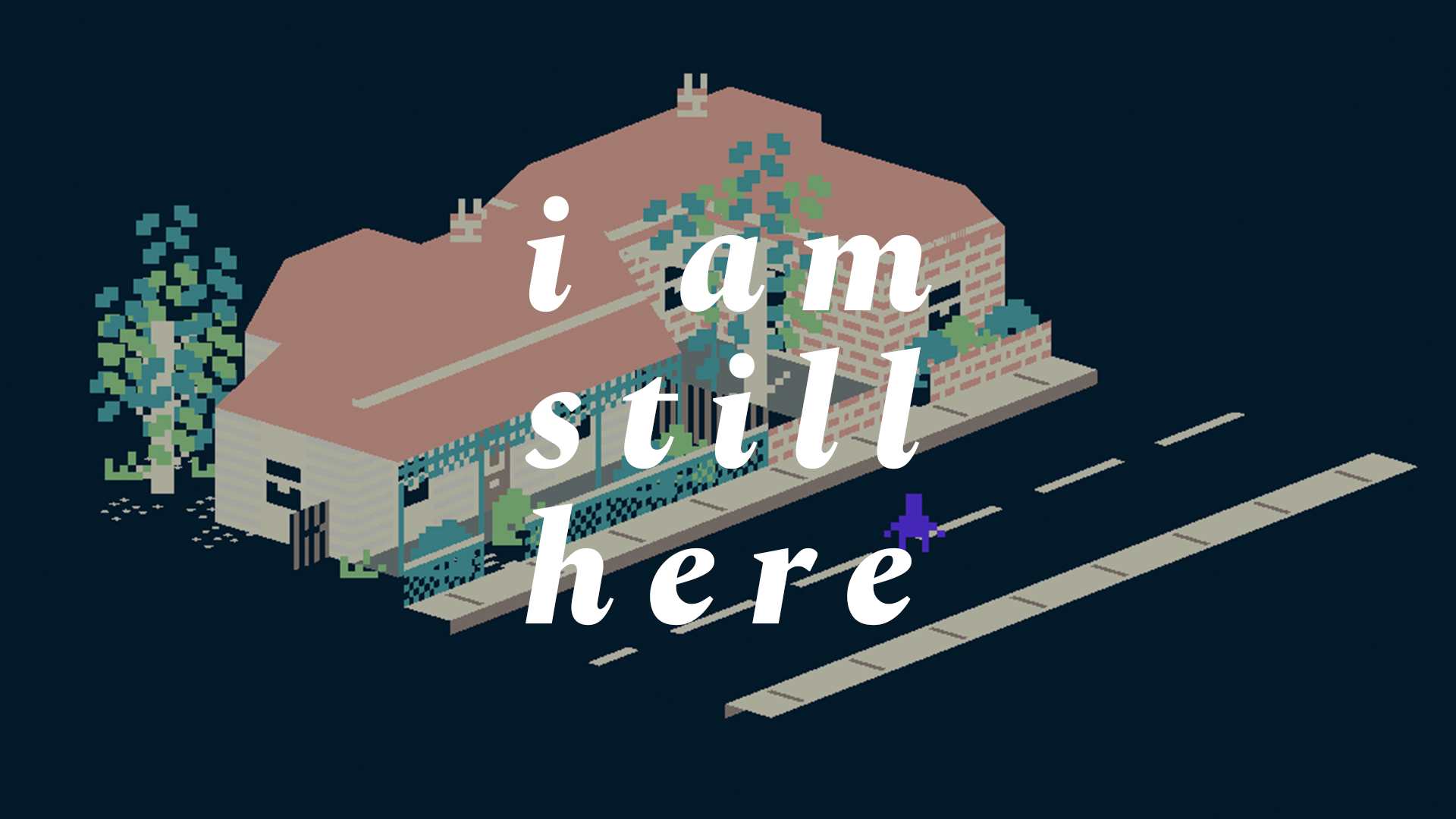 i am still here