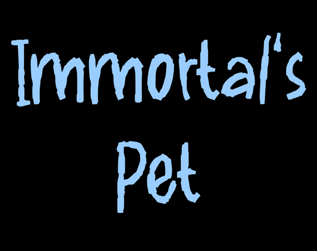 Immortal's Pet