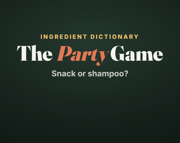 Ingredient Dictionary The Party Game