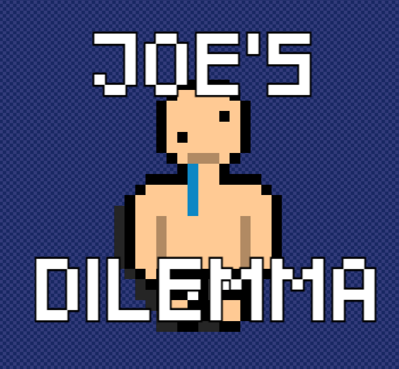 Joe's Dilemma