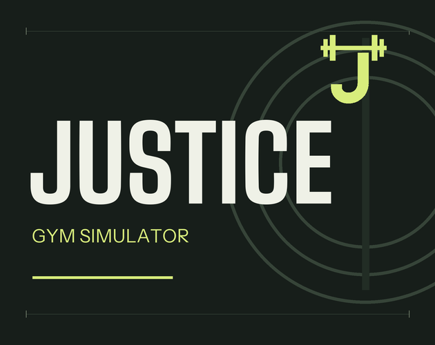 JUSTICE — Gym Simulator