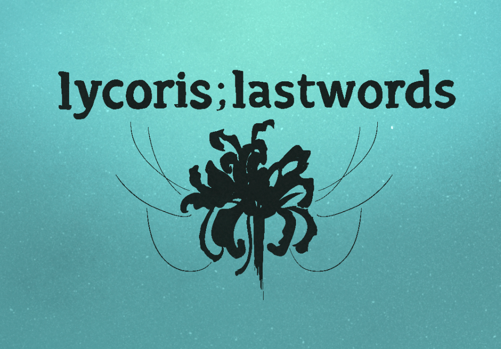 lycoris;lastwords