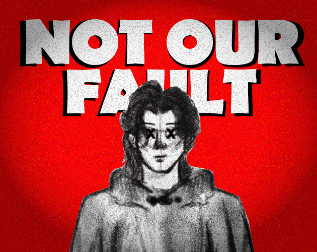 Not Our Fault