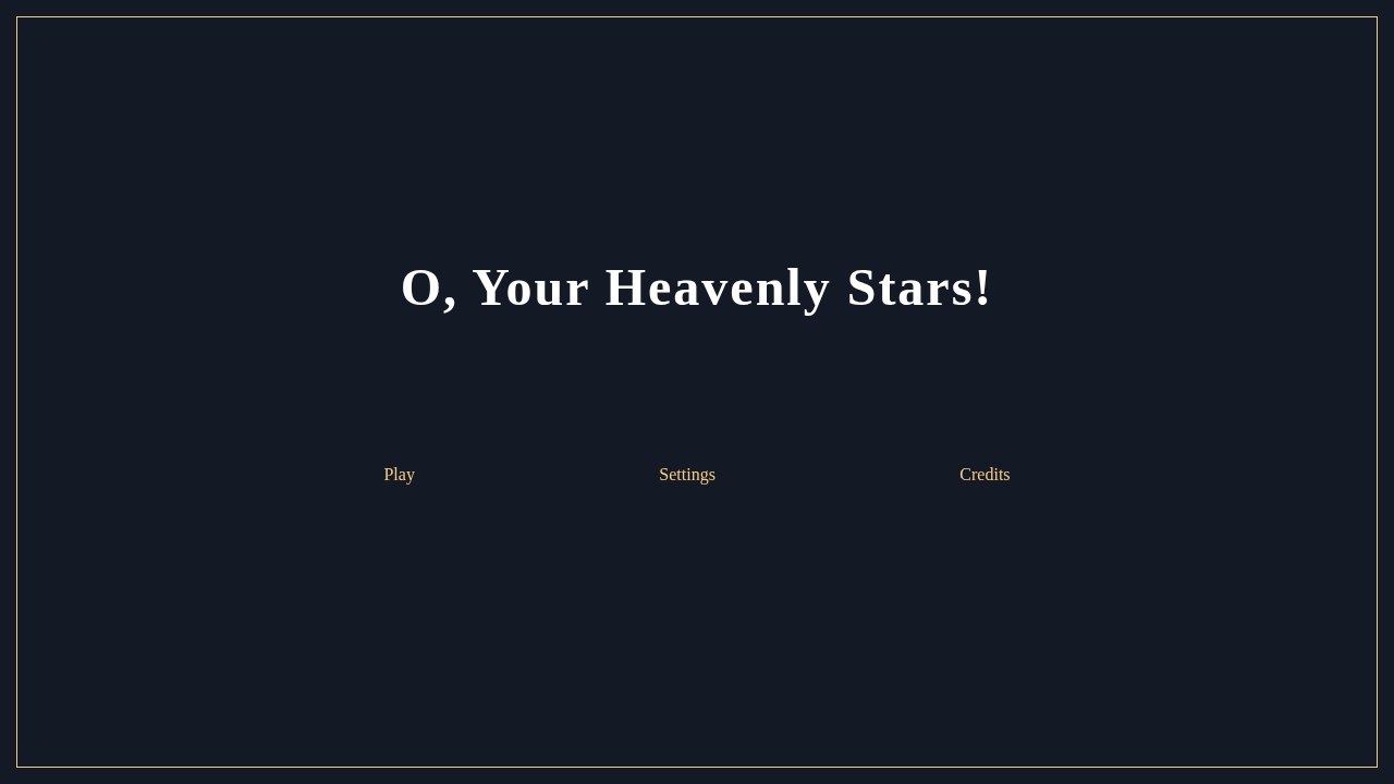 O, Your Heavenly Stars!