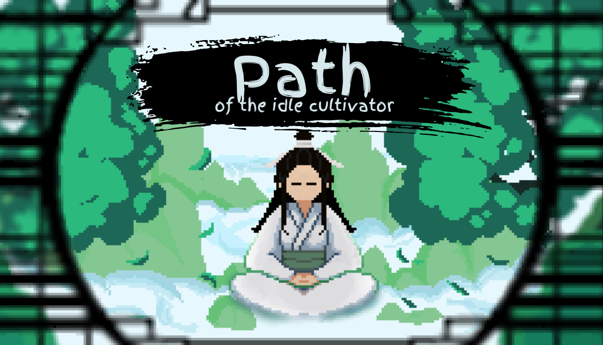 Path of the idle cultivator