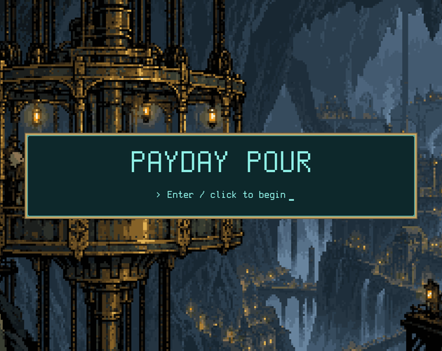 PAYDAY POUR