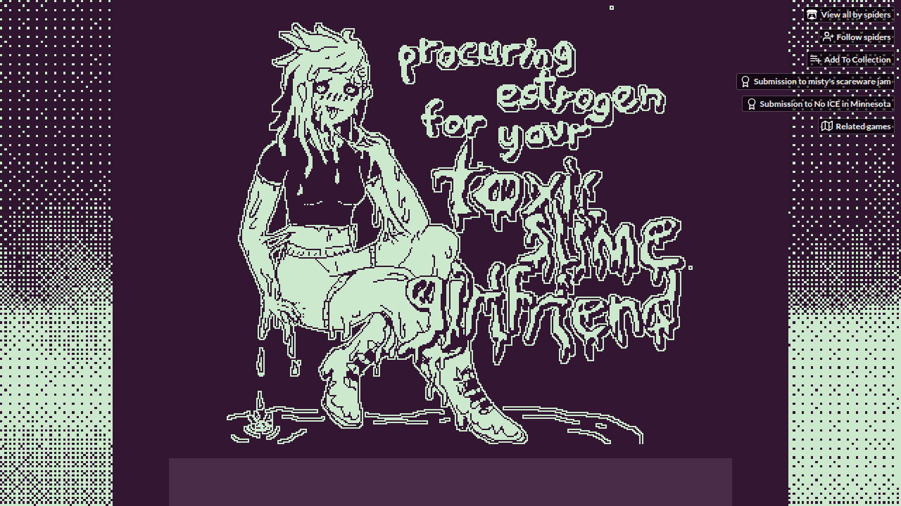 procuring estrogen for your toxic slime girlfriend