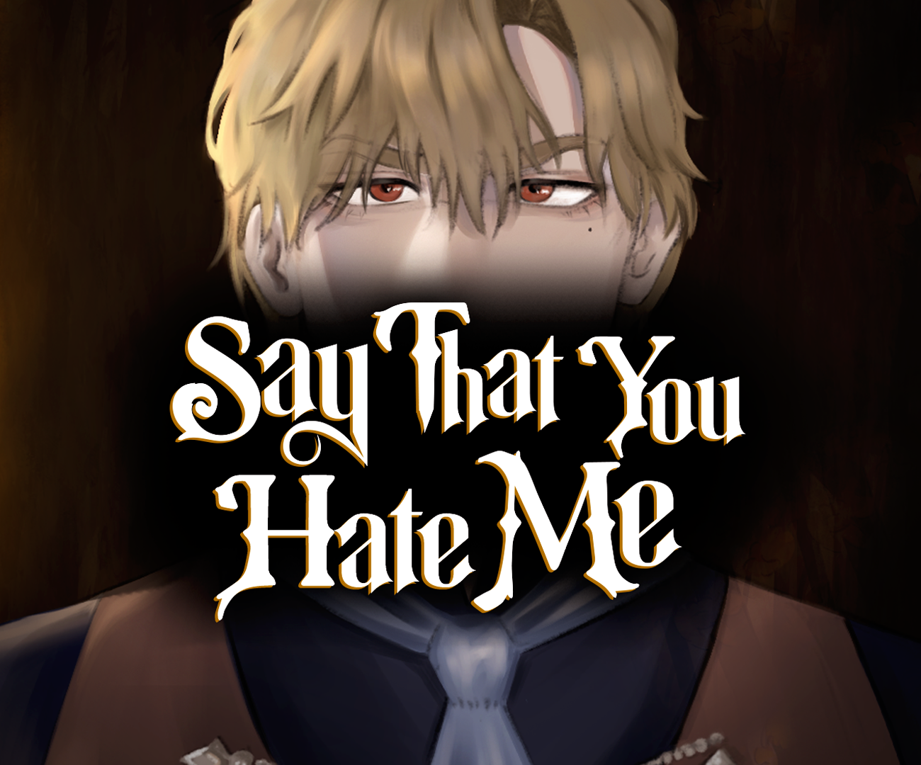 Say That You Hate Me
