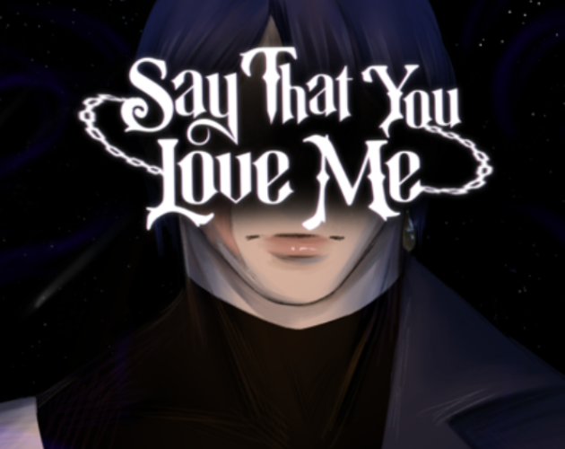 Say That You Love Me