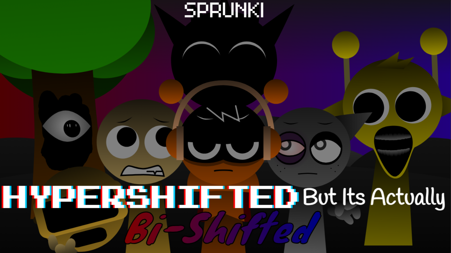 Sprunki Hyper Shifted But Its Actually Bi-Shifted