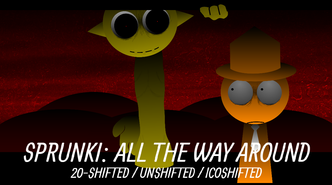 Sprunki Shifted: オール・ザ・ウェイ・アラウンド（20shifted）