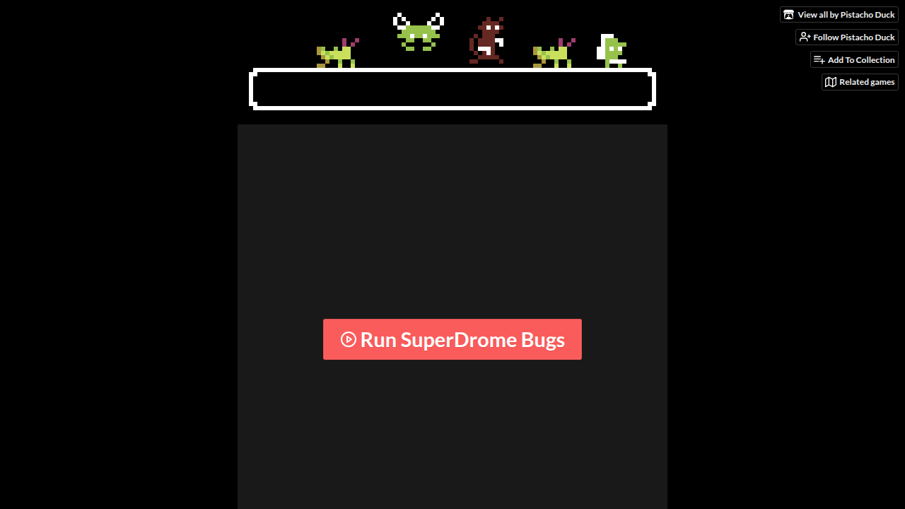 SuperDrome Bugs