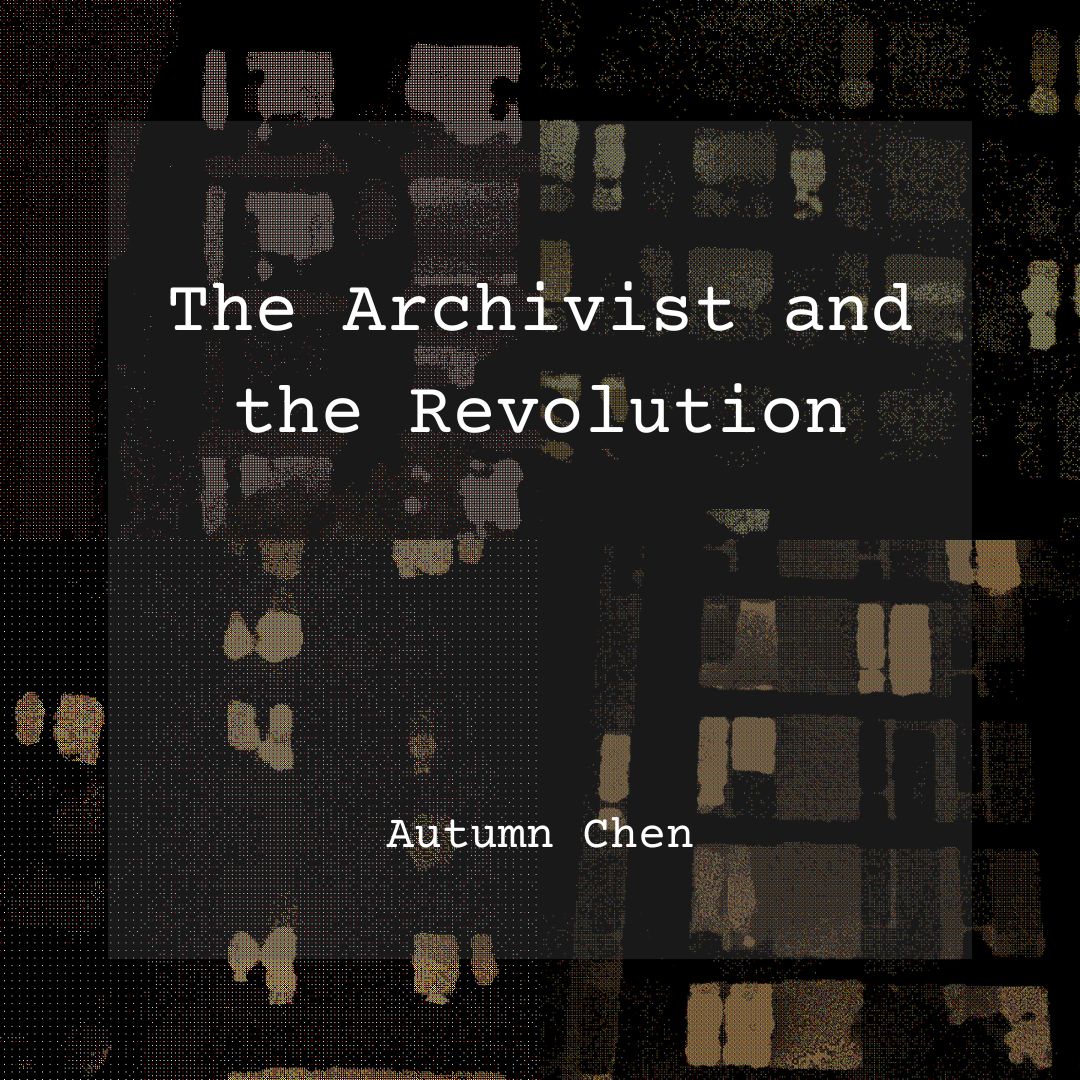 The Archivist and the Revolution