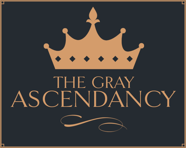 The Gray Ascendancy