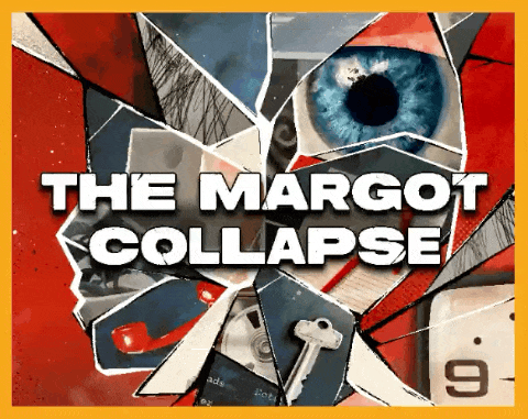 The Margot Collapse