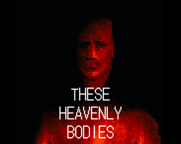 These Heavenly Bodies