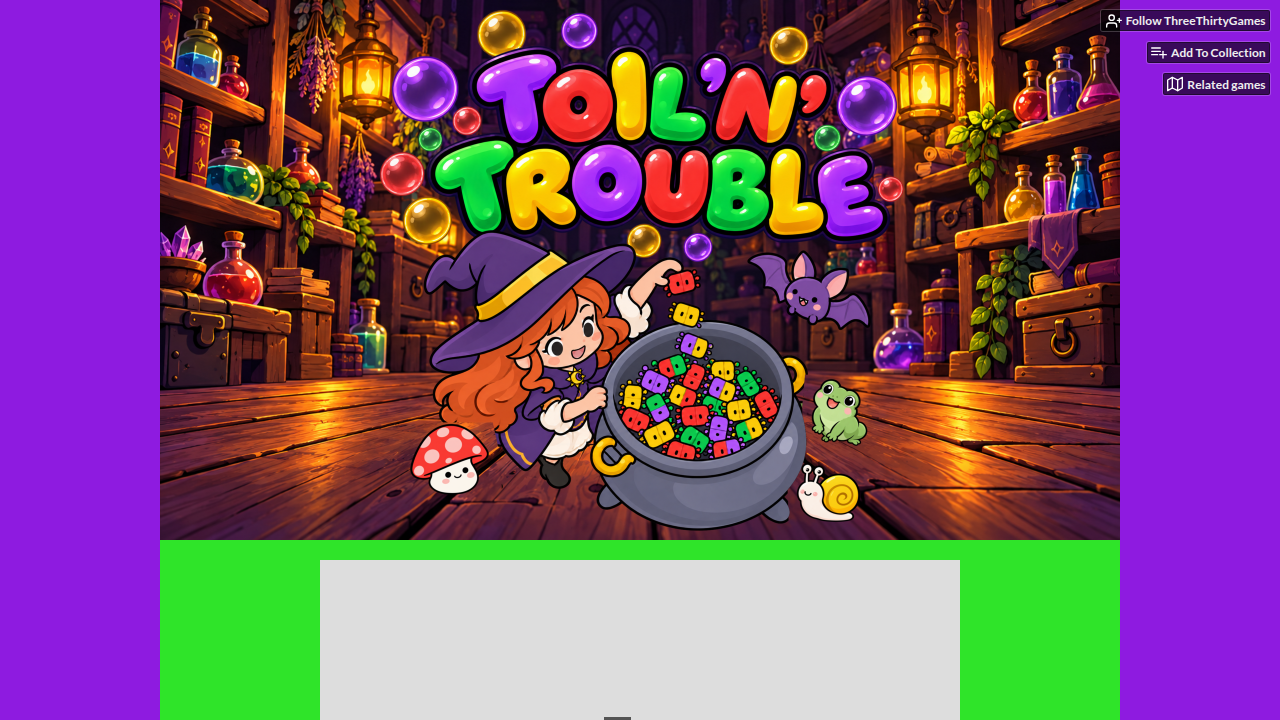 Toil 'N' Trouble