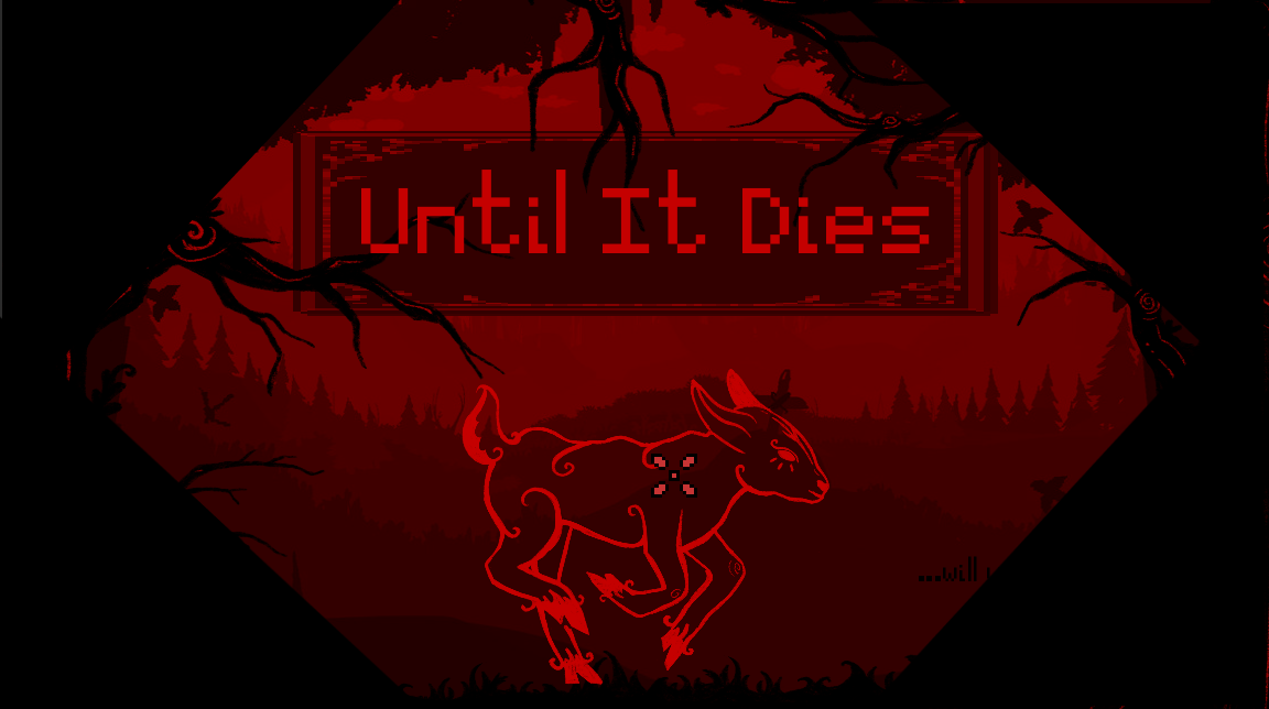 Until It Dies