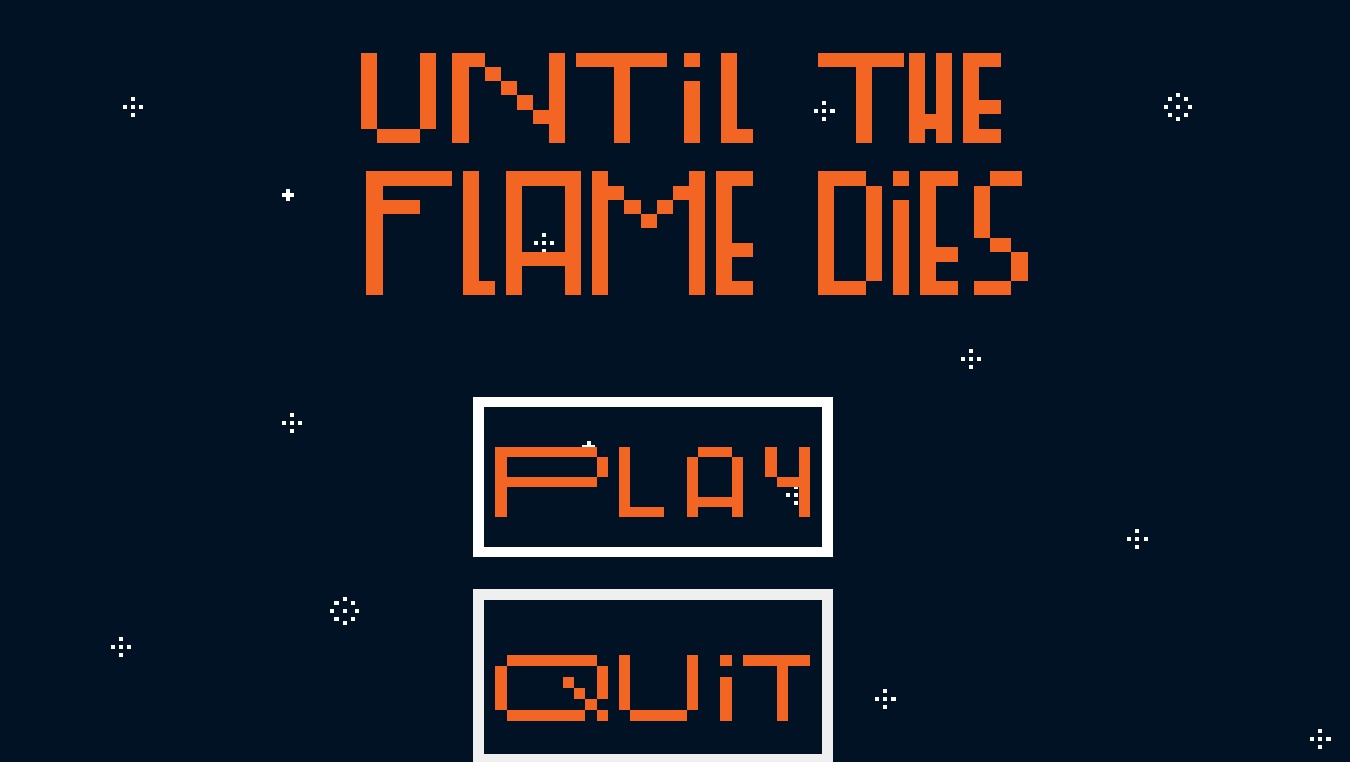 UNTIL THE FLAME DIES