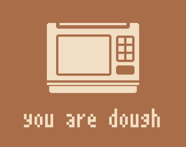 you are dough